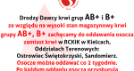 Serdecznie zapraszamy dawców grup krwi AB+ i B+ do oddawania osocza w RCKiK w Kielcach i Oddziałach Terenowych: Ostrowiec Świętokrzyski, Sandomierz.